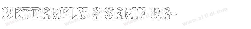 Betterfly 2 Serif Re字体转换